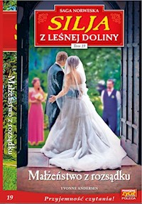 Silja z Leśnej Doliny Tom 19 Małżeństwo z rozsądku - Andersen Yvonne - książka