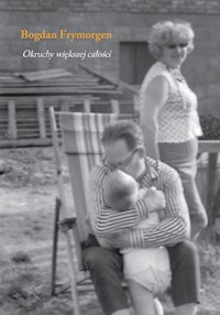 Okruchy większej całości - Frymorgen Bogdan - książka