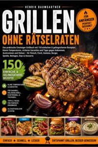 Grillen ohne Rätselraten - Henrik Baumgartner - ebook