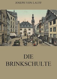 Die Brinkschulte - Joseph von Lauff - ebook