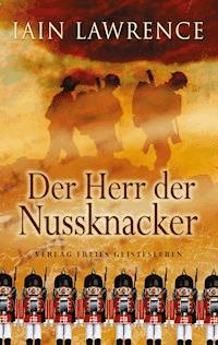 Der Herr der Nussknacker - Iain Lawrence - ebook