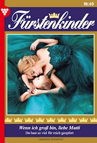Wenn ich groß bin, liebe Mutti - Lieselotte Immenhof - ebook