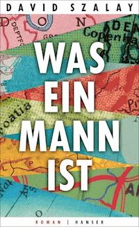 Was ein Mann ist - David Szalay - ebook