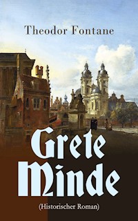 Grete Minde (Historischer Roman) - Theodor Fontane - ebook