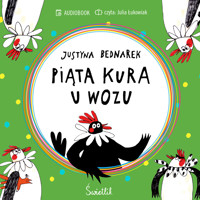 Piąta kura u wozu. Tom 4 - Justyna Bednarek - audiobook + książka