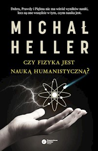 Czy fizyka jest nauką humanistyczną? - Michał Heller - ebook + książka