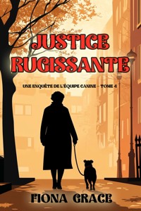 Justice rugissante (Une enquête de l'équipe canine — tome 4) - Fiona Grace - ebook