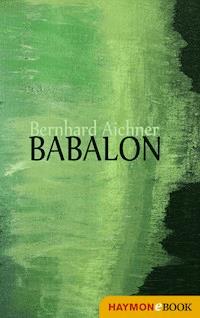 Babalon - Bernhard Aichner - ebook