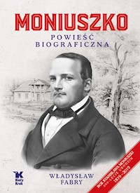Moniuszko Powieść biograficzna - Fabry Władysław - książka