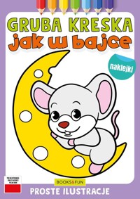 Kolorowanka Jak w bajce z naklejkami gruba kreska -  - książka