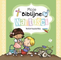 Moje Biblijne wartości kolorowanka - Bezenac De Agnes - książka