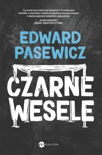 Czarne wesele - Pasewicz Edward - ebook + audiobook + książka