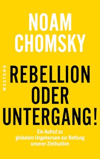 Rebellion oder Untergang! - Chomsky Noam - ebook