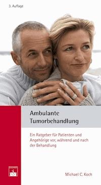 Ambulante Tumorbehandlung - Michael C. Koch - ebook