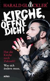 Kirche, öffne dich! - Harald Glööckler - ebook
