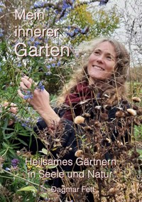 Mein innerer Garten - Dagmar Fett - ebook