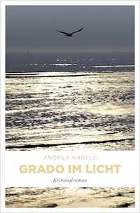 Grado im Licht - Andrea Nagele - ebook