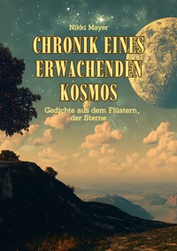 Chronik eines erwachenden Kosmos - Nikki Mayer - ebook
