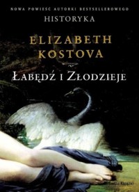 Łabędź i złodzieje - Elizabeth Kostova - ebook