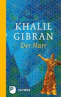 Der Narr - Khalil Gibran - ebook