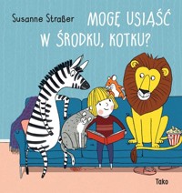 Mogę usiąść w środku kotku? - Straßer Susanne - książka