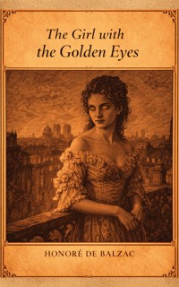 The Girl with the Golden Eyes - Honore De Balzac - ebook