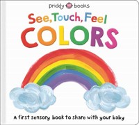 See, Touch, Feel: Colors - Priddy  Roger - książka