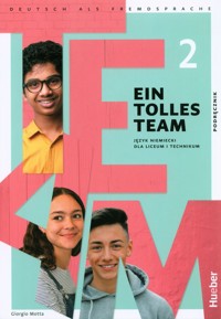 Ein Tolles Team 2 Język niemiecki Podręcznik - Motta Giorgio - książka