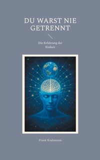 Du warst nie Getrennt - Frank Kralemann - ebook