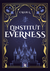 L’Institut Everness - Callie L - ebook