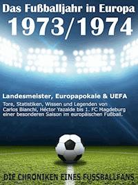 Das Fußballjahr in Europa 1973 / 1974 - Werner Balhauff - ebook
