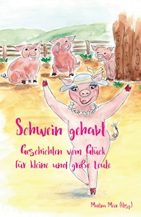 Schwein gehabt - Martina Meier - ebook