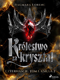 Królestwo za kryształ. Czternaście. Tom 1. Księga 2 - Dagmara Lorenc - ebook