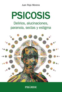 Psicosis - Juan Rojo Moreno - ebook