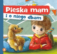 Pieska mam i o niego dbam - Aneta Grabowska - książka