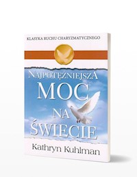 Najpotężniejsza moc na świecie - Kuhlman Kathryn - książka