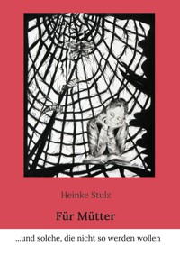 Für Mütter - Heinke Stulz - ebook