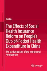 The Effects of Social Health Insurance Reform on People’s Out-of-Pocket Health Expenditure in China - Kai Liu - ebook