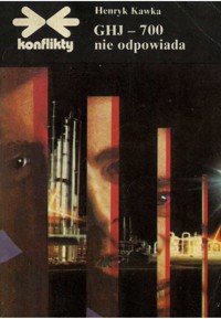 GHJ-700 nie odpowiada - Henryk Kawka - ebook