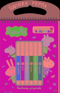 Peppa Pig. Ulubione kolorowanki cz. 2 Kochamy przyrodę - null null - książka