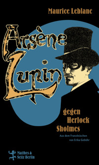 Arsène Lupin gegen Herlock Sholmes - Maurice Leblanc - ebook
