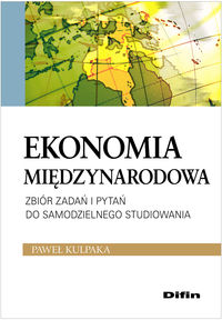 Ekonomia międzynarodowa - Kulpaka Paweł - książka