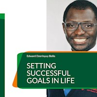 Setting Successful Goals in Life - Edward Dzerinyuy Bello - ebook