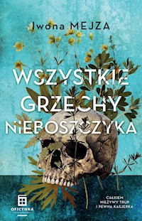 Wszystkie grzechy nieboszczyka - Iwona Mejza - ebook + audiobook + książka