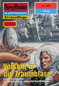 Perry Rhodan 1855: Vorstoß in die Traumblase - Arndt Ellmer - ebook