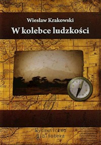 W kolebce ludzkości - Krakowski Wiesław - książka