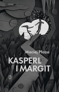 Kasperl i Margit - Maciej Płaza - ebook + książka