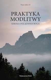 Praktyka modlitwy - Jalics Franz - książka