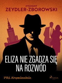 Eliza nie zgadza się na rozwód - Zygmunt Zeydler-Zborowski - ebook
