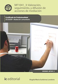 Valoración, seguimiento, y difusión de acciones de mediación. SSCG0209 - Ángela María Gutiérrez Londoño - ebook